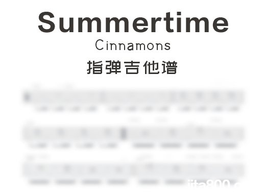 summertime指弹谱 cinnamons《summertime》指弹吉他谱 六线谱